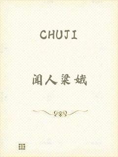 CHUJI