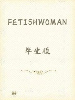 FETISHWOMAN