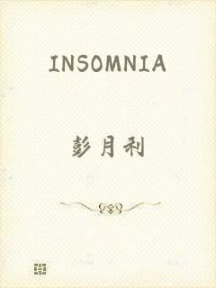 INSOMNIA