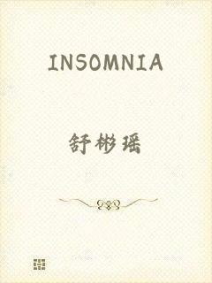 INSOMNIA