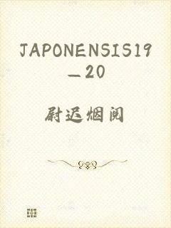 JAPONENSIS19—20