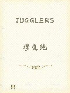 JUGGLERS