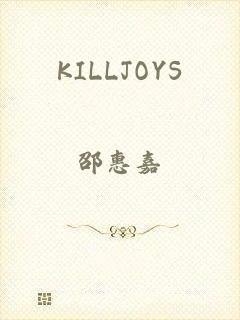 KILLJOYS