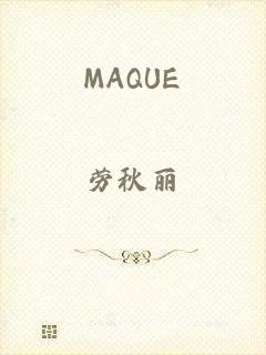 MAQUE