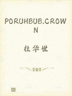 PORUHBUB.CROWN