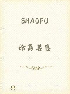 SHAOFU