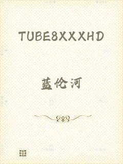 TUBE8XXXHD