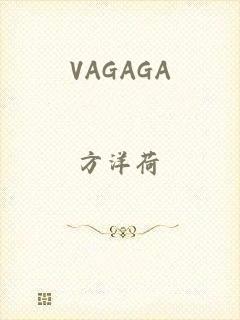 VAGAGA