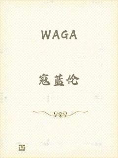 WAGA