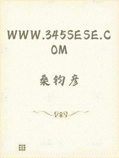 WWW.345SESE.COM