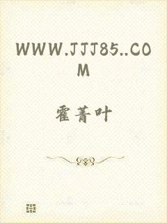 WWW.JJJ85..COM