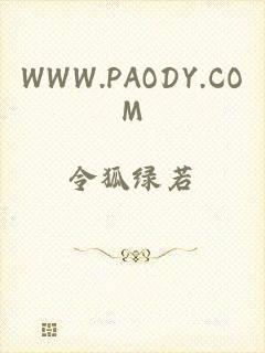 WWW.PAODY.COM