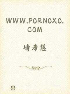 WWW.PORNOXO.COM