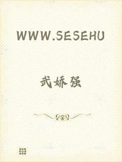 WWW.SESEHU