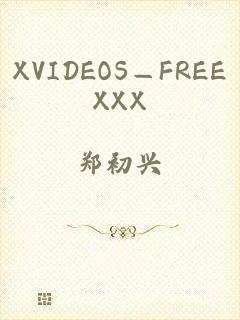 XVIDEOS—FREEXXX