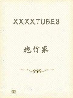 XXXXTUBE8